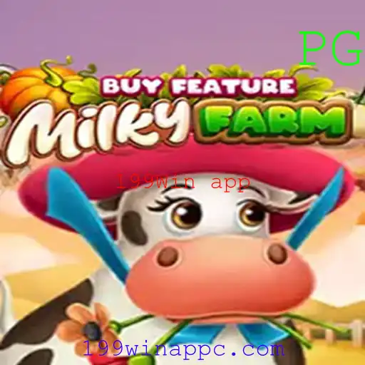 Descubra o Mundo de MilkyFarmBuyFeature com 199Win App